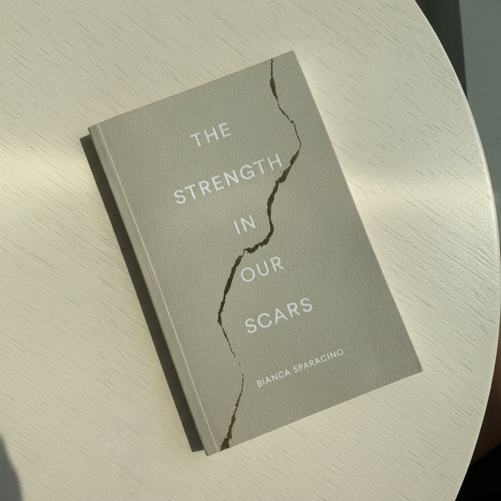 The Strength In Our Scars by Bianca Sparacino: Find Healing, Resilience & Self-Love